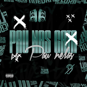 Dj Jottak的專輯Pau nas Gata vs Pau Nelas (Explicit)