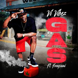 ดาวน์โหลดและฟังเพลง Gas (feat. Stupid Fungswai) (Explicit) พร้อมเนื้อเพลงจาก VI Vibez