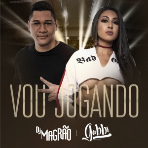ดาวน์โหลดและฟังเพลง Vou Jogando พร้อมเนื้อเพลงจาก Dj Magrão