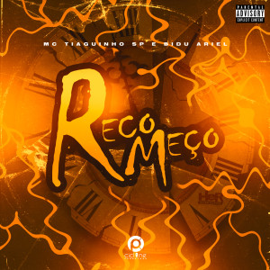 Listen to Recomeço (Explicit) song with lyrics from MC Tiaguinho SP
