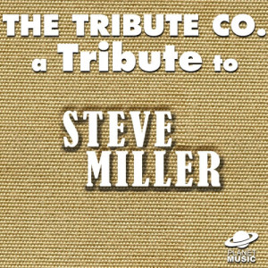 A Tribute to Steve Miller