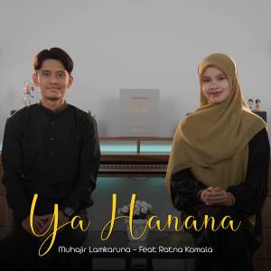 收聽Muhajir Lamkaruna的Ya Hanana歌詞歌曲