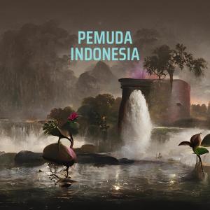 ดาวน์โหลดและฟังเพลง PEMUDA INDONESIA พร้อมเนื้อเพลงจาก IVAN NOVIANDRI