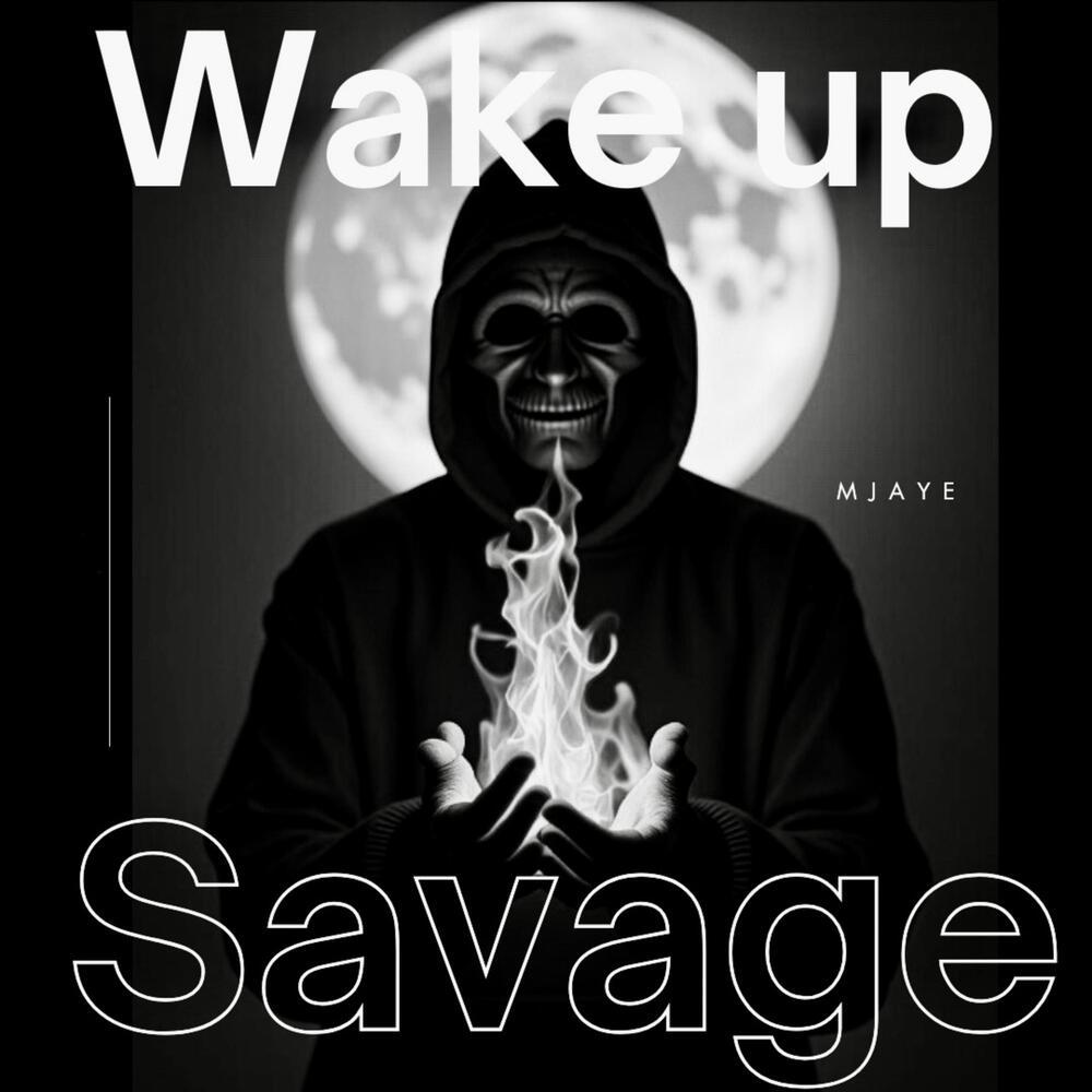 Wake Up Savage (Explicit)