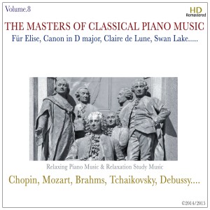 อัลบัม Classical Piano - The Masters of Classical Piano Music ศิลปิน Classical New Age Piano Music