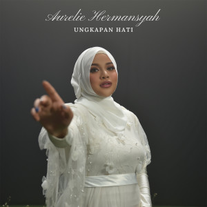 收听Aurelie Hermansyah的Ungkapan Hati歌词歌曲