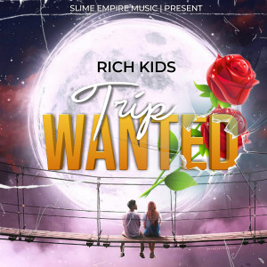 Rich Kids的专辑Trip Wanted