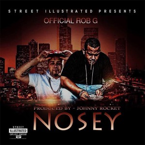 Official Rob G的專輯Nosey (feat. Dosia Bo & Jewelz P) (Explicit)