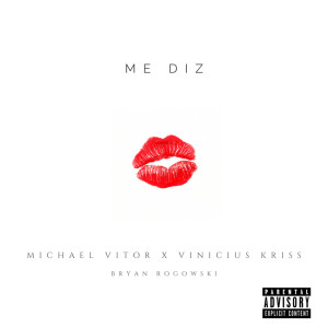 Listen to Me diz (Explicit) song with lyrics from Michael vitor