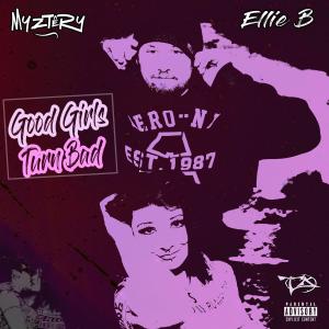 อัลบัม Good Girls Turn Bad (feat. Ellie B) (Explicit) ศิลปิน ELLIE B