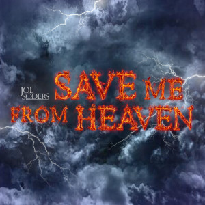 Joe Soders的專輯Save Me From Heaven