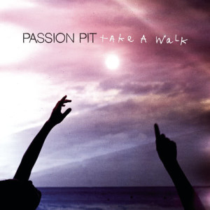 收聽Passion Pit的Take a Walk (Album Version)歌詞歌曲