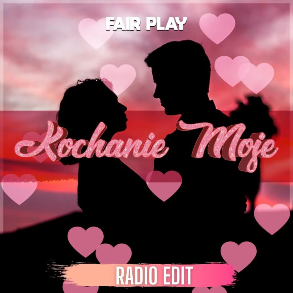 Kochanie moje (Radio Edit)