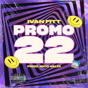 收聽Ivan Fitt的Promo 22 (Explicit)歌詞歌曲