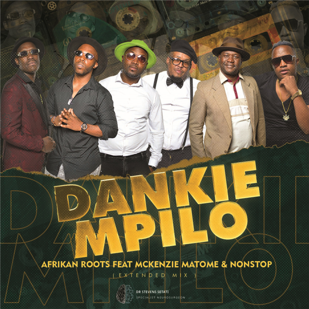 Dankie Mpilo (feat. Mckenzie Matome and Nonstop) (Extended Mix)