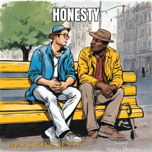 Map Swing Sextet的專輯Honesty (feat. Marco Pasetto)