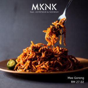 Listen to Mee Goreng (Explicit) song with lyrics from MKNK