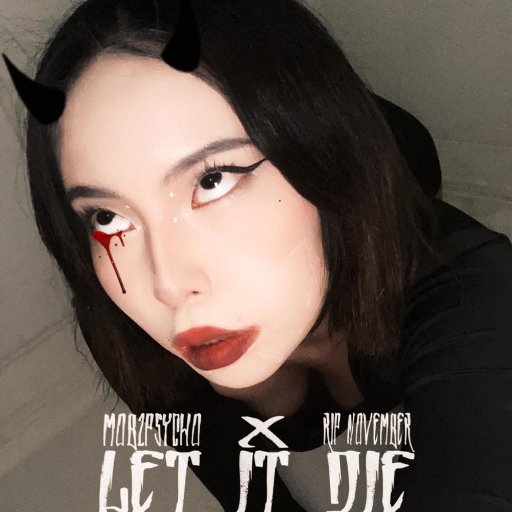 LET IT DIE (feat. RIP NOVEMBER) (Explicit)