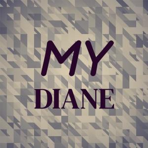 Listen to My Diane song with lyrics from Les Charts