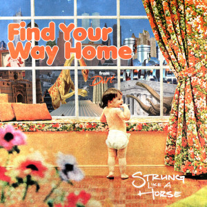 Album Find Your Way Home from Strung Like a Horse