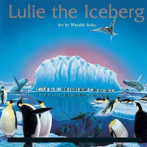 Lulie the Iceberg: "Listen, for we have a tale to tell. A simple tale about an iceberg - Lulie..." (Voice)