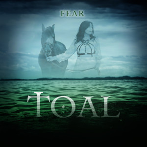 TOAL的专辑Fear