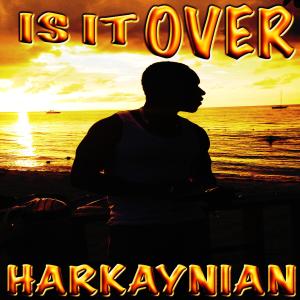 收聽Harkaynian的IS IT OVER歌詞歌曲