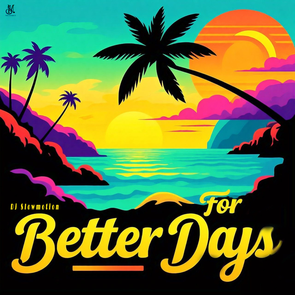 For Better Days