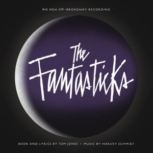 อัลบัม The Fantasticks (The New Off-Broadway Recording) ศิลปิน Harvey Schmidt