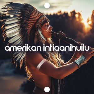 Amerikan intiaanihuilu (Alkuperäiskansojen perinteinen musiikki, Shamanistinen ja heimomusiikki)