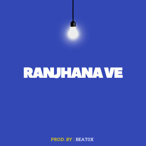 Album Ranjhana Ve from 