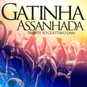 收聽Brazilian Party Hits的Gatinha Asanhada (Tribute To Gustavo Lima)歌詞歌曲