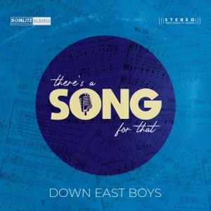 Down East Boys的專輯There's a Song for That