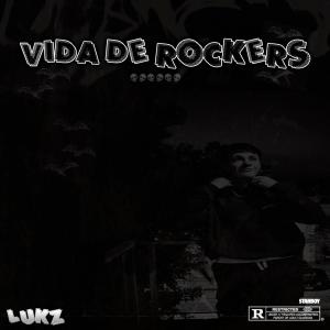 Lukz的專輯Vida de Rocker's (Explicit)