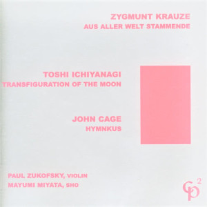 Paul Zukofsky的專輯Zygmunt Krauze/Toshi Ichiyanagi/John Cage
