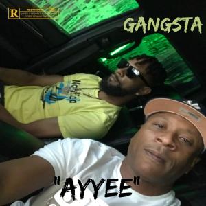 อัลบัม "Ayyee (Explicit) ศิลปิน Gangsta