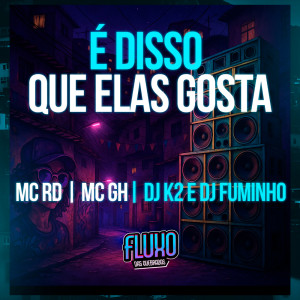 MC RD的專輯É Disso Que Elas Gosta