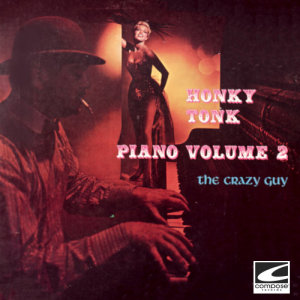 Earl Krause & The Crazy Guy的專輯Honky Tonk Piano Vol. 2