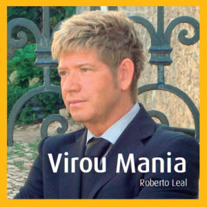 Roberto Leal的專輯Virou Mania