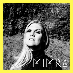 Listen to He's All Yours (Explicit) song with lyrics from Mimra