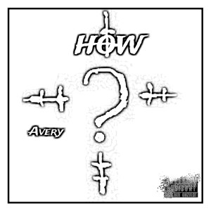 Avery的專輯HOW? (Explicit)