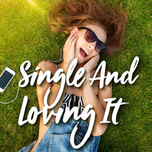 อัลบัม Single and Loving It ศิลปิน Various