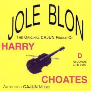 อัลบัม Jole Blon: The Original Cajun Fiddle of Harry Choates ศิลปิน Harry Choates