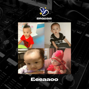 Dengarkan Eeeaaoo lagu dari Bro dengan lirik