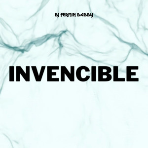 Listen to Invencible song with lyrics from DJ Fermin Daddy