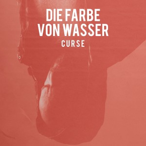Curse的专辑Die Farbe von Wasser