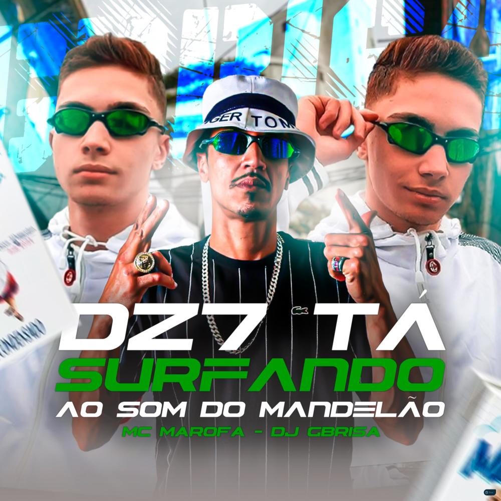 Dz7 Ta Surfando ao Som do Mandelão (Explicit)