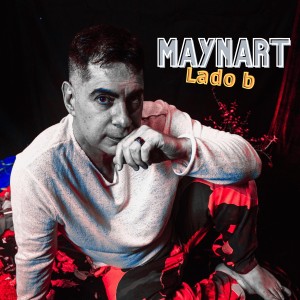ดาวน์โหลดและฟังเพลง Lado B พร้อมเนื้อเพลงจาก Maynart