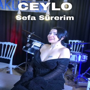 ดาวน์โหลดและฟังเพลง Sefa Sürerim พร้อมเนื้อเพลงจาก Ceylo