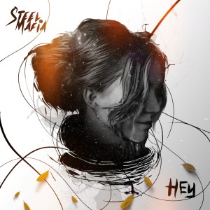 Listen to Hey song with lyrics from STEEL MAFIA
